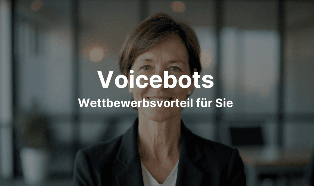 Wettbewerbsvorteile durch Voicebots