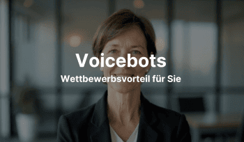 Wettbewerbsvorteile durch Voicebots
